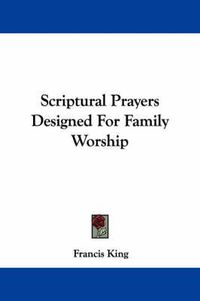 Cover image for Scriptural Prayers Designed for Family Worship