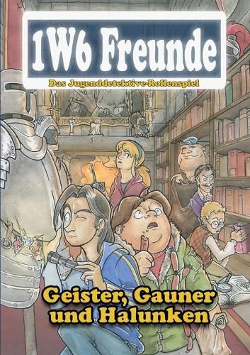 Cover image for Geister, Gauner und Halunken: Eine Abenteuersammlung fur Die 1W6 Freunde