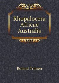 Cover image for Rhopalocera Africae Australis