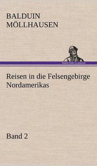 Cover image for Reisen in Die Felsengebirge Nordamerikas - Band 2