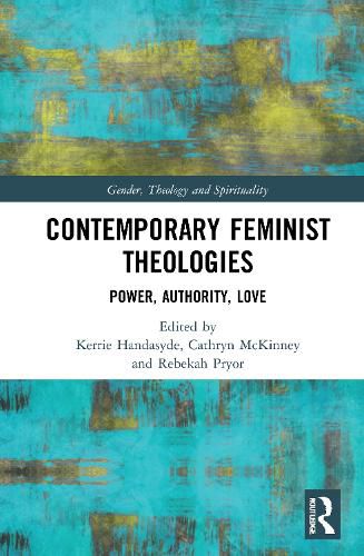 Cover image for Contemporary Feminist Theologies: Power, Authority, Love