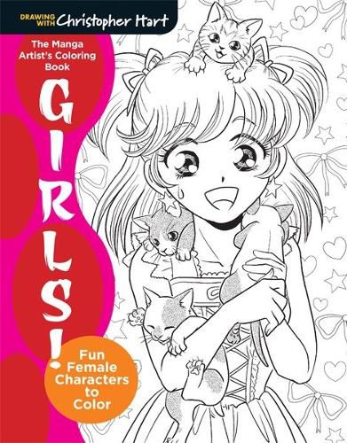 Cover image for The Manga Artist's Coloring Book: Girls!: Fun Female Characters to Color