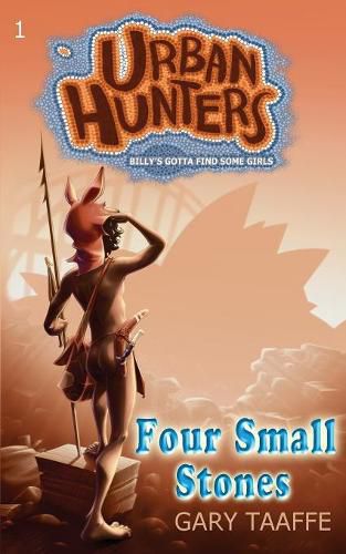 Cover image for Four Small Stones: Billy's Gotta Find Some Girls