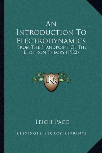 An Introduction to Electrodynamics: From the Standpoint of the Electron Theory (1922)