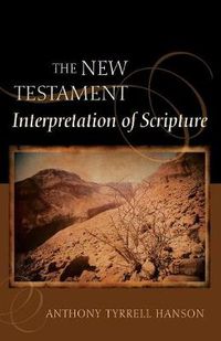 Cover image for The New Testament Interpretation of Scripture