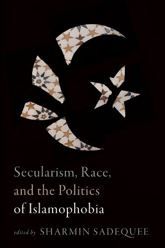 Cover image for Secularism, Race, and the Politics of Islamophobia