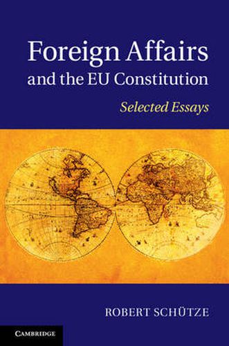 Cover image for Foreign Affairs and the EU Constitution: Selected Essays