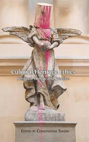 Cover image for Cultural Heritage Ethics: Between Theory and Practice