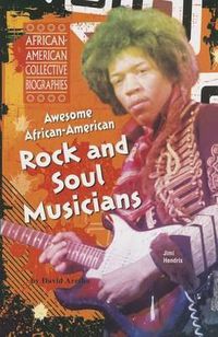 Cover image for Awesome African-American Rock and Soul Musicians