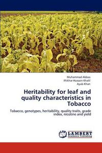 Cover image for Heritability for leaf and quality characteristics in Tobacco