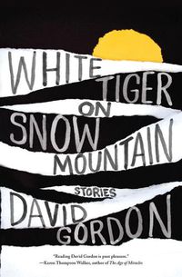 Cover image for White Tiger on Snow Mountain: Stories