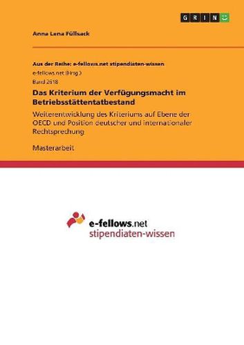 Cover image for Das Kriterium der Verfuegungsmacht im Betriebsstaettentatbestand
