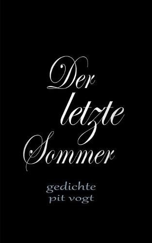 Der letzte Sommer: Gedichte