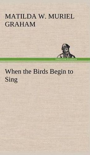 Cover image for When the Birds Begin to Sing