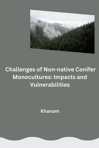 Cover image for Challenges of Non-native Conifer Monocultures