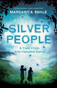 Cover image for Silver People: A Tale from the Panama Canal