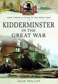 Cover image for Kidderminster in the Great War