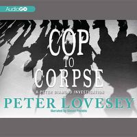 Cover image for Cop to Corpse: A Peter Diamond Investigation