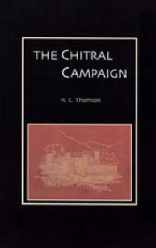 Cover image for Chitral Campaign: a Narrative of Events in Chitral, Swat, and Bajour