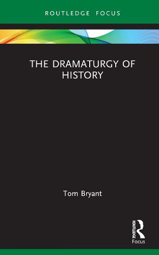 Cover image for The Dramaturgy of History