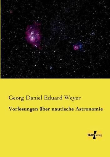 Cover image for Vorlesungen uber nautische Astronomie