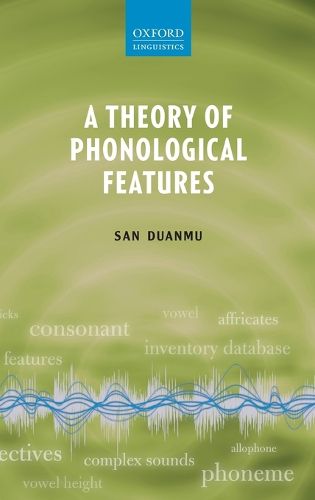 Cover image for A Theory of Phonological Features