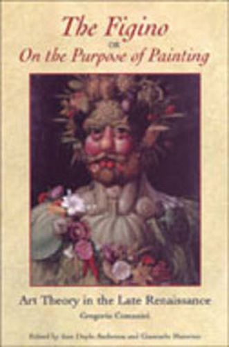 Cover image for The Figino, or On the Purpose of Painting: Art Theory in the Late Renaissance