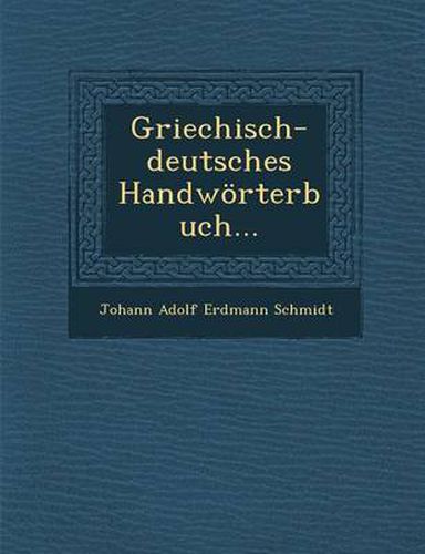 Griechisch-Deutsches Handworterbuch...