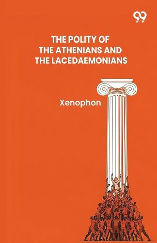 Cover image for The Polity Of The Athenians And The Lacedaemonians
