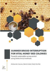 Cover image for Summer Brood Interruption for Vital Honey Bee Colonies