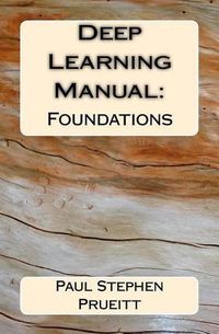 Cover image for Deep Learning Manual: Foundations