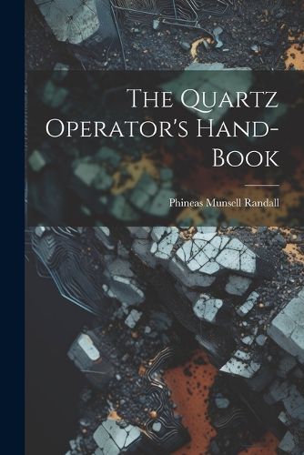 Cover image for The Quartz Operator's Hand-book