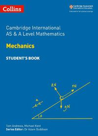 Cover image for Cambridge International AS & A Level Mathematics Mechanics Student's Book