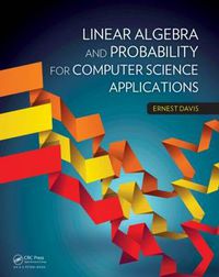Cover image for Linear Algebra and Probability for Computer Science Applications