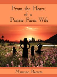 Cover image for From the Heart of a Prairie Farm Wife