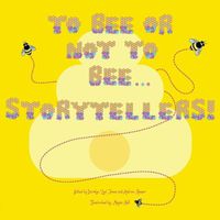 Cover image for To Bee or Not to Bee...Storytellers