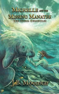 Cover image for Michelle and the Missing Manatee