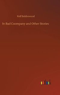 Cover image for In Bad Coompany and Other Stories