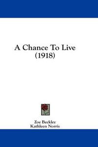 Cover image for A Chance to Live (1918)