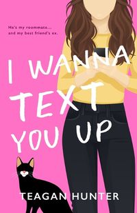 Cover image for I Wanna Text You Up (Special Edition)