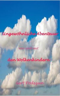 Cover image for Ungewoehnliche Abenteuer von und mit den Wolkenkindern