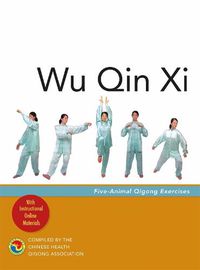 Cover image for Wu Qin Xi: Five-Animal Qigong Exercises