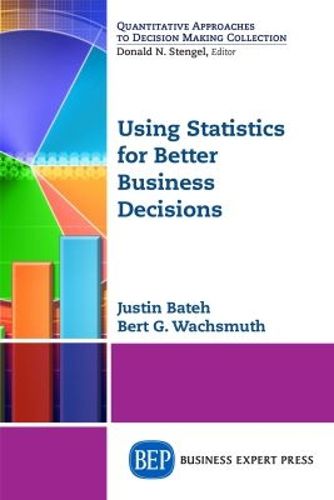 Cover image for Using Statistics for Better Business Decisions