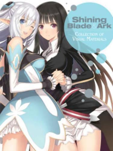 Cover image for Shining Blade & Ark: Collection of Visual Materials