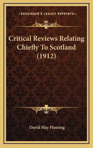 Critical Reviews Relating Chiefly to Scotland (1912)