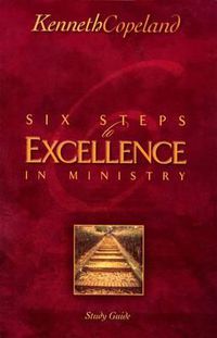 Cover image for Six Steps To Excellence In Ministry Study Guide