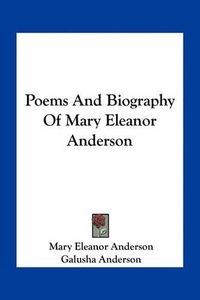 Cover image for Poems and Biography of Mary Eleanor Anderson