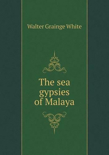 Cover image for The sea gypsies of Malaya