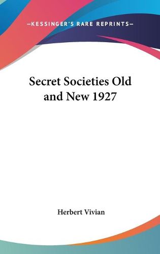 Cover image for Secret Societies Old and New 1927