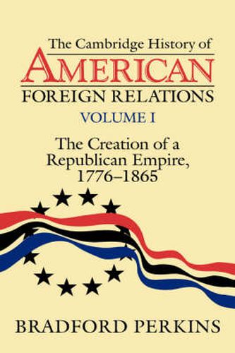 Cover image for The Cambridge History of American Foreign Relations